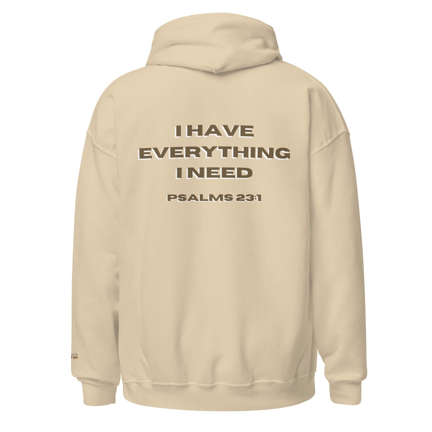 I Have Everything I Need Hoodie