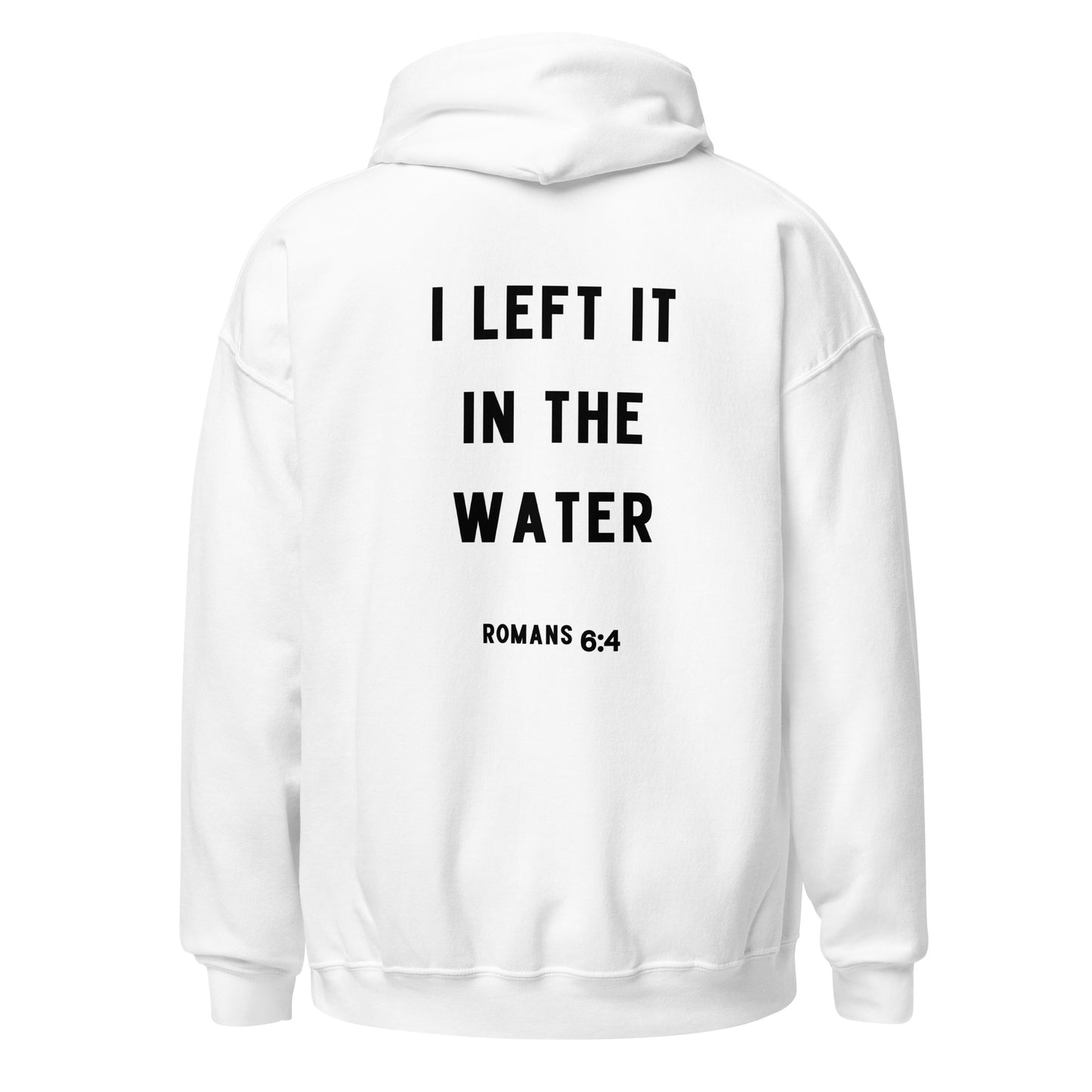 I Left It In The Water Hoodie